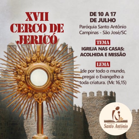 Paróquia Santo Antônio realiza XVII Cerco de Jericó Paróquia Santo Antônio realiza XVII Cerco de Jericó