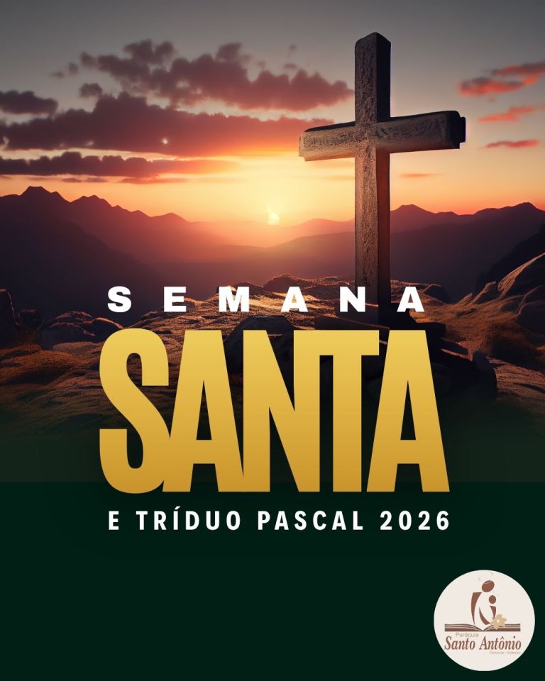 Acompanhe a programação da Semana Santa e Tríduo Pascal 2026 Acompanhe a programação da Semana Santa e Tríduo Pascal 2026