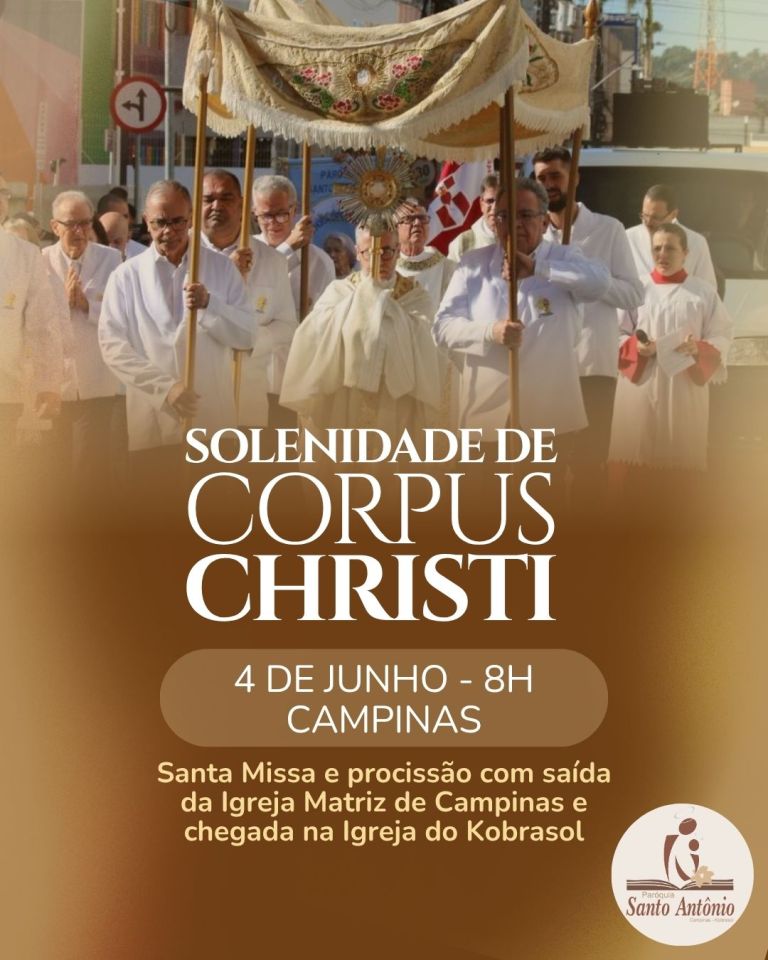 Solenidade de Corpus Christi acontece no dia 4 de junho Solenidade de Corpus Christi acontece no dia 4 de junho