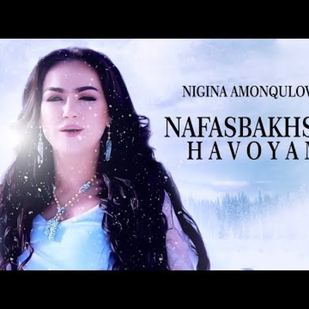 Nigina Amonqulova | Нигина Амонкулова – Nafasbakhshi Havoyam OFFICIAL MUSIC VIDEO Nigina Amonqulova | Нигина Амонкулова – Nafasbakhshi Havoyam OFFICIAL MUSIC VIDEO