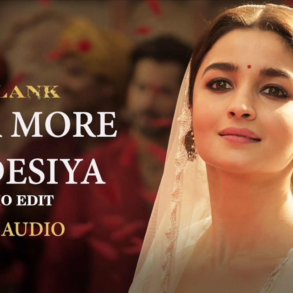 Ghar More Pardesiya (Radio Edit) – Kalank | Varun, Alia & Madhuri | Shreya | Pritam | Full Audio Ghar More Pardesiya (Radio Edit) – Kalank | Varun, Alia & Madhuri | Shreya | Pritam | Full Audio