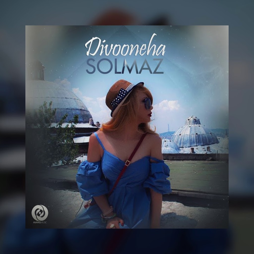 Solmaz – Divooneha OFFICIAL TRACK Solmaz – Divooneha OFFICIAL TRACK