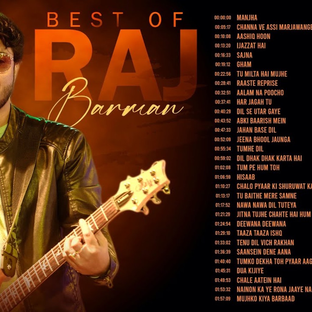 Best Of Raj Barman – Full Album | 4 Hours Non-Stop | Manjha, Aashiq Hoon, Tu Milta Hai Mujhe & More Best Of Raj Barman – Full Album | 4 Hours Non-Stop | Manjha, Aashiq Hoon, Tu Milta Hai Mujhe & More