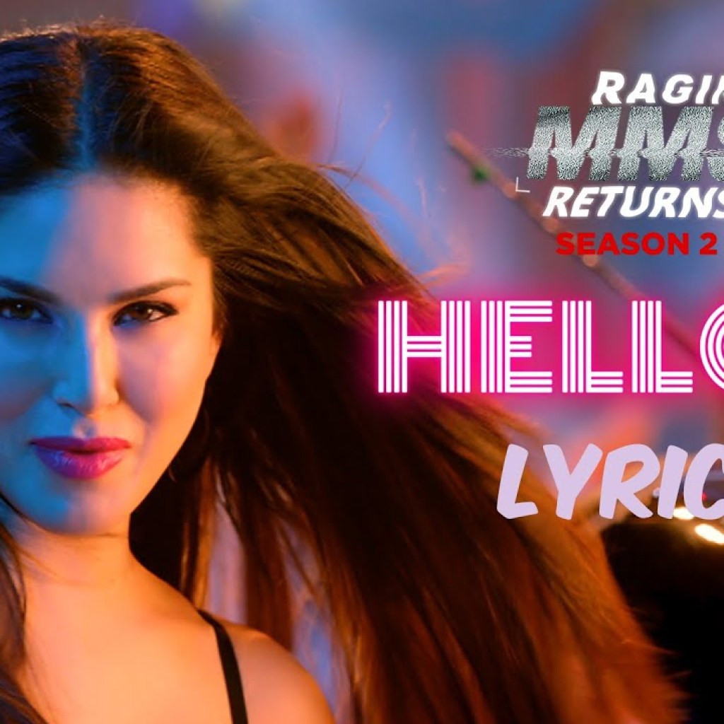 Hello Ji! – Sunny Leone | Kanika Kapoor | Ragini MMS Returns Season 2 | Meet Bros, Kumaar | Lyrical Hello Ji! – Sunny Leone | Kanika Kapoor | Ragini MMS Returns Season 2 | Meet Bros, Kumaar | Lyrical