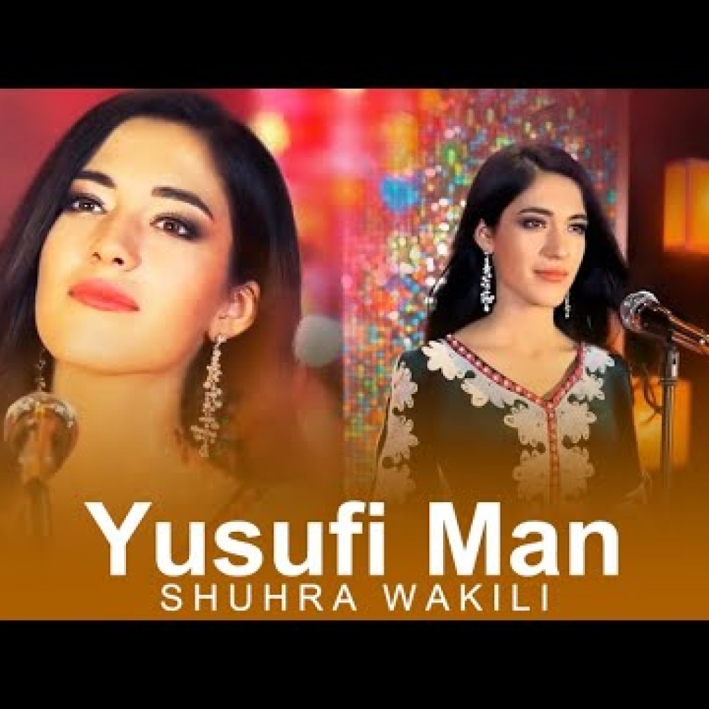Shuhra Wakili – Yusufi Man ( Official Music Video ) Shuhra Wakili – Yusufi Man ( Official Music Video )