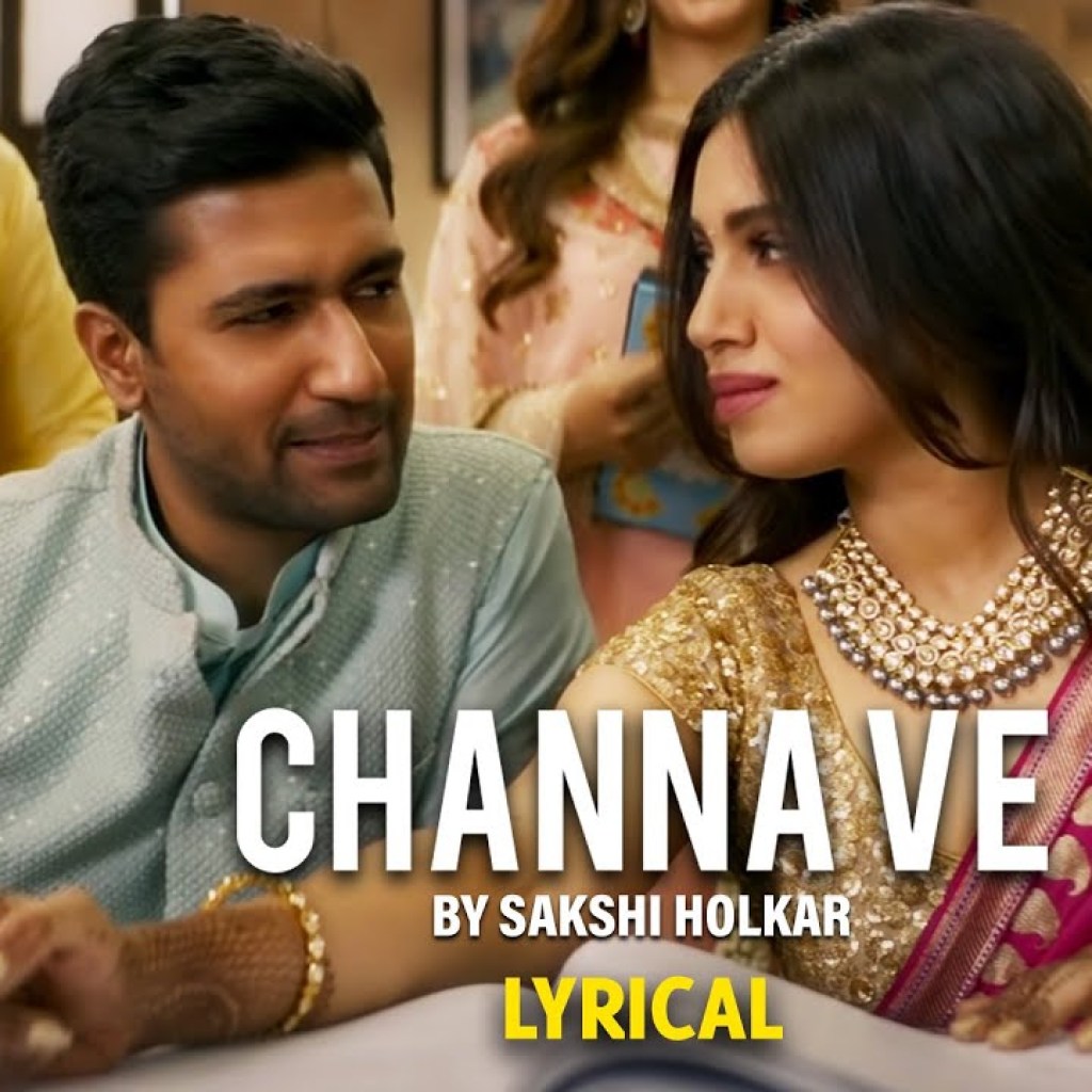 Channa Ve by Sakshi Holkar – Lyrical | Bhoot – Part One | Vicky Kaushal, Bhumi P | Akhil Sachdeva Channa Ve by Sakshi Holkar – Lyrical | Bhoot – Part One | Vicky Kaushal, Bhumi P | Akhil Sachdeva