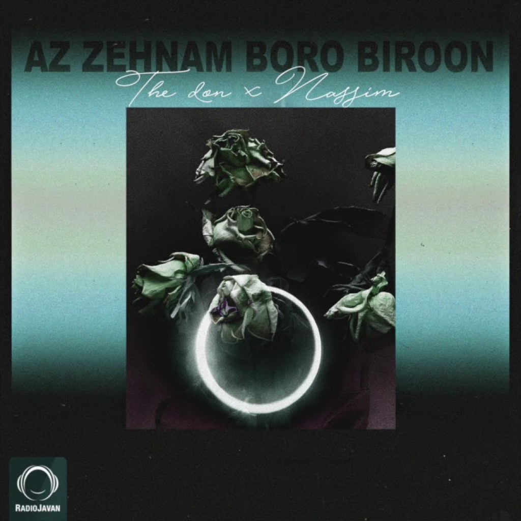 The Don & Nassim – “Az Zehnam Boro Biroon” OFFICIAL AUDIO The Don & Nassim – “Az Zehnam Boro Biroon” OFFICIAL AUDIO