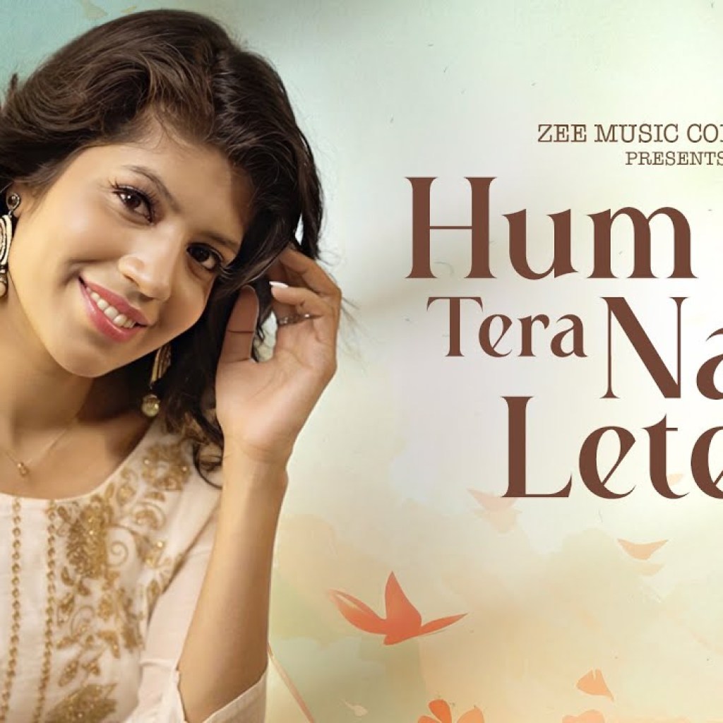 Hum Tera Naam Lete Hai | Sakshi Holkar | Kausar Jamot | Zee Music Originals | Love Song Hum Tera Naam Lete Hai | Sakshi Holkar | Kausar Jamot | Zee Music Originals | Love Song