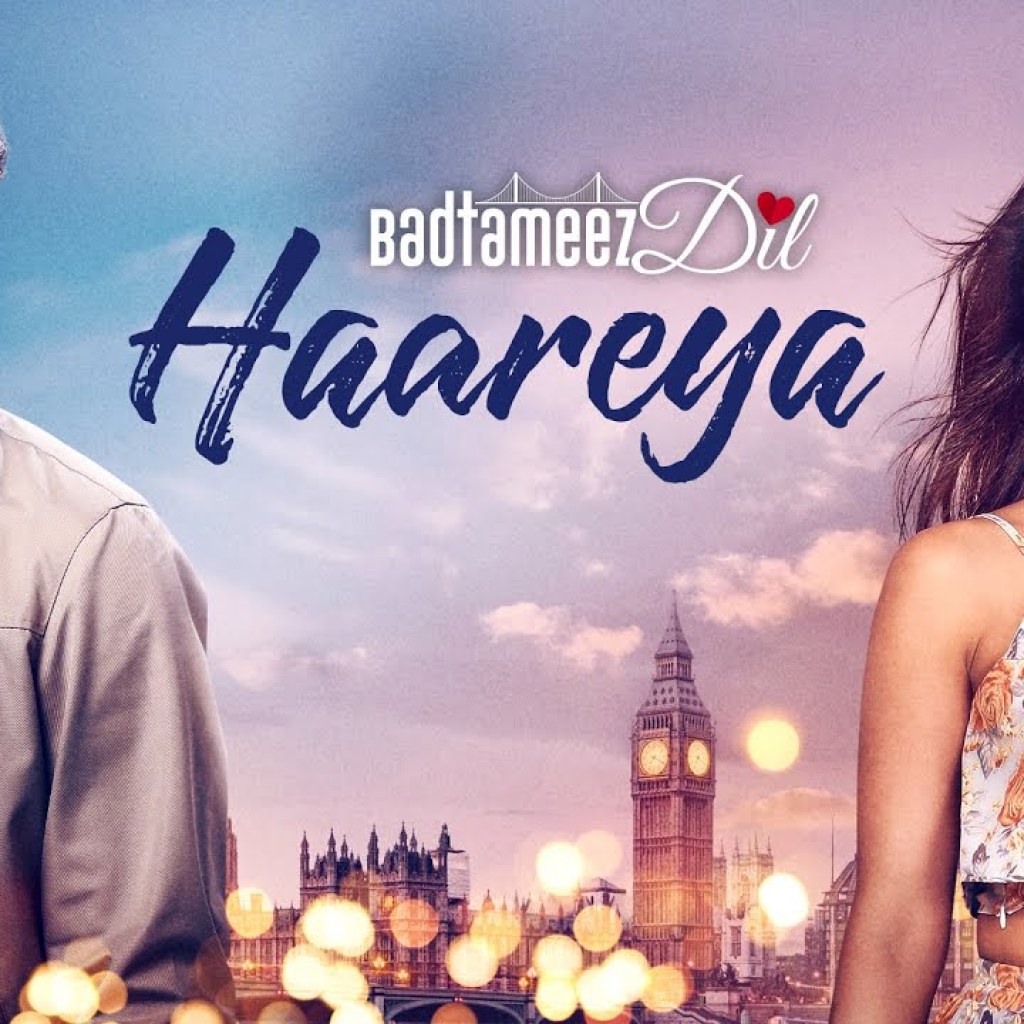 Haareya | Badtameez Dil | Barun Sobti & Ridhi Dogra | Ankit Tiwari | Shabbir Ahmed Haareya | Badtameez Dil | Barun Sobti & Ridhi Dogra | Ankit Tiwari | Shabbir Ahmed