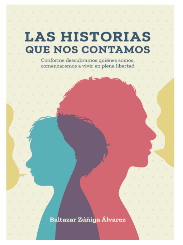 LIBRO LAS HISTORIAS QUE NOS CONTAMOS – Por Baltazar Zuniga. SXN3010010