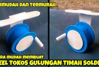 Cara Membuat Timah Pancing Sendiri Dari Timah Solder Cara Membuat Timah Pancing Sendiri Dari Timah Solder