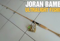 Cara Membuat Joran Pancing Sederhana Dari Bambu Cara Membuat Joran Pancing Sederhana Dari Bambu