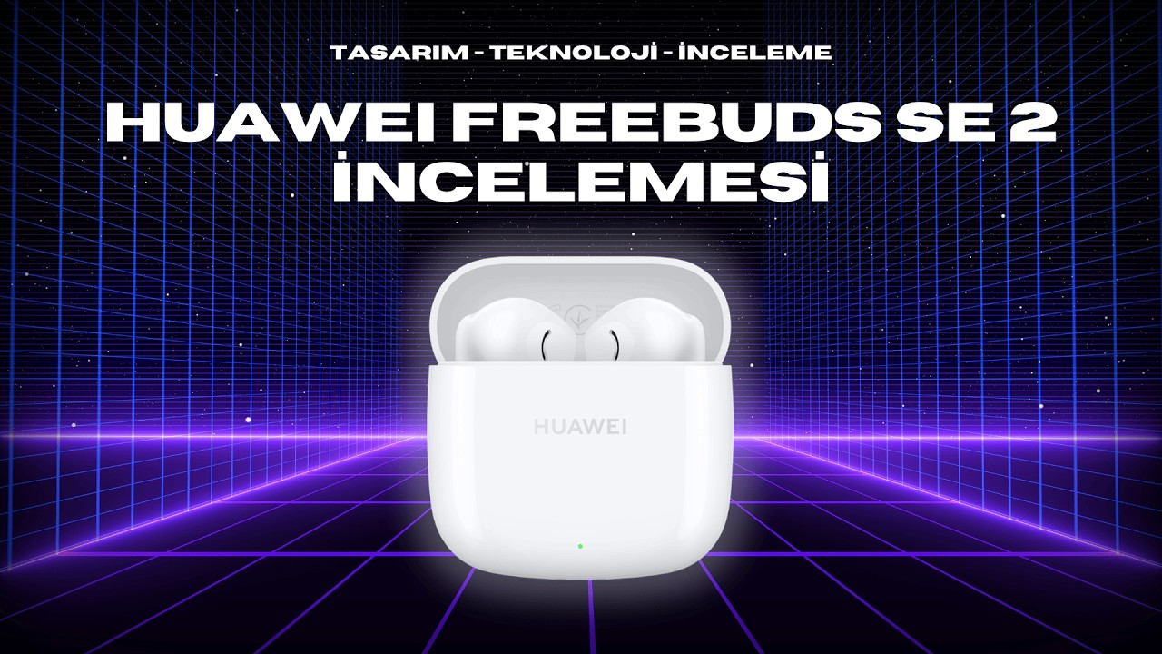 Huawei FreeBuds Se Se 2 İncelemesi Huawei FreeBuds Se Se 2 İncelemesi