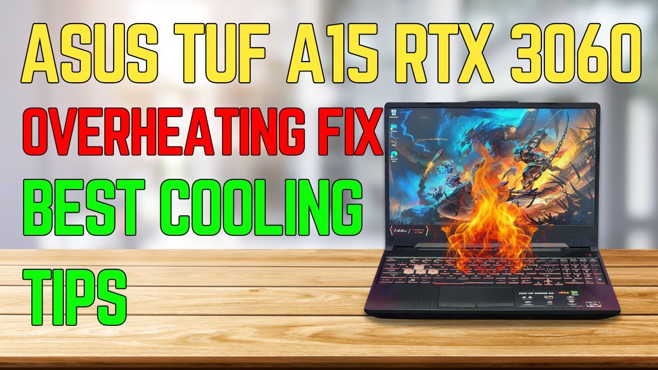 ASUS TUF A15 RTX 3060 Overheating FIX  | Best Cooling & Performance Tips ASUS TUF A15 RTX 3060 Overheating FIX  | Best Cooling & Performance Tips