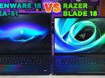 Alienware 18 Area -51 vs Razer Blade 18 2025 – Pertempuran 18 “Laptop Gaming Alienware 18 Area -51 vs Razer Blade 18 2025 – Pertempuran 18 “Laptop Gaming