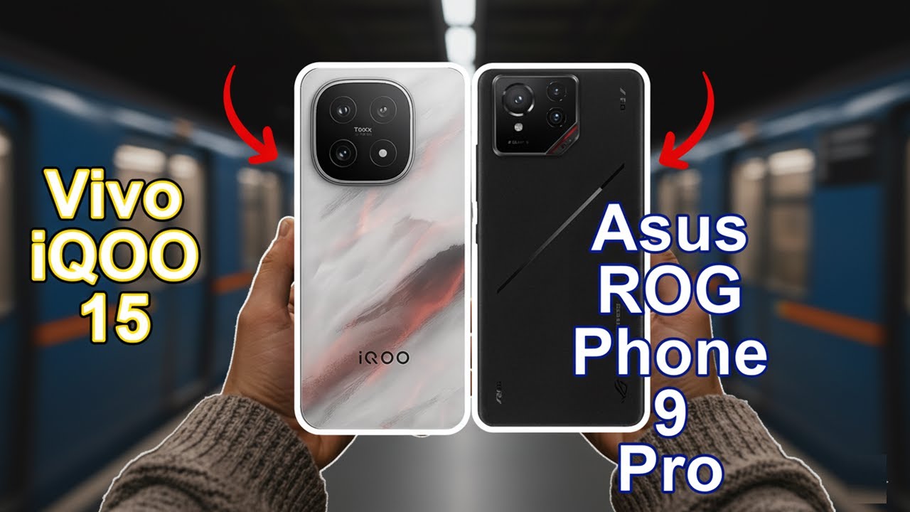 Vivo iQOO 15 vs Asus ROG Phone 9 Pro Vivo iQOO 15 vs Asus ROG Phone 9 Pro