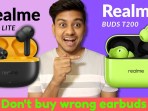 Comparison – Realme t200 vs t200 lite | Which is best earbuds for you Comparison – Realme t200 vs t200 lite | Which is best earbuds for you