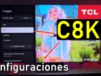 TCL C8K QD Mini LED: RECOMMENDED IMAGE SETTINGS TCL C8K QD Mini LED: RECOMMENDED IMAGE SETTINGS