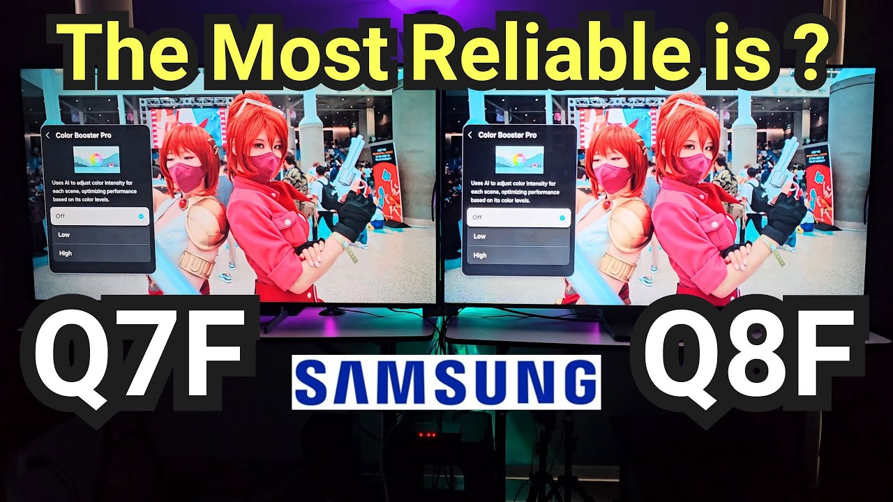 SAMSUNG Q7F vs Q8F / 4K QLED Smart TVs / Which one suits you best? SAMSUNG Q7F vs Q8F / 4K QLED Smart TVs / Which one suits you best?