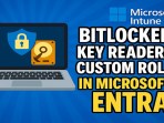 Create a custom role in Microsoft Log in to read BitLocker keys Create a custom role in Microsoft Log in to read BitLocker keys