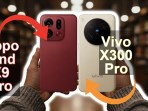 Oppo Find X9 Pro vs Vivo X300 Pro | Oppo vs Vivo Oppo Find X9 Pro vs Vivo X300 Pro | Oppo vs Vivo