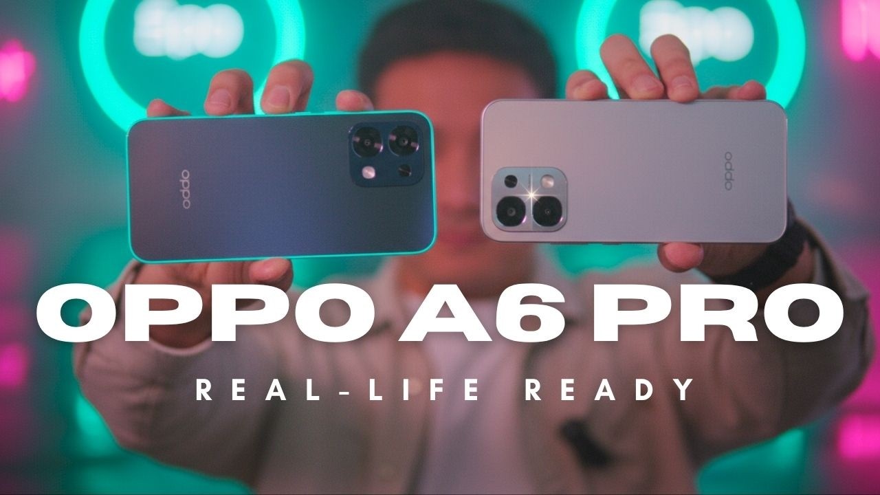 OPPO A6 Pro: Built for Real Life (Full Review) OPPO A6 Pro: Built for Real Life (Full Review)