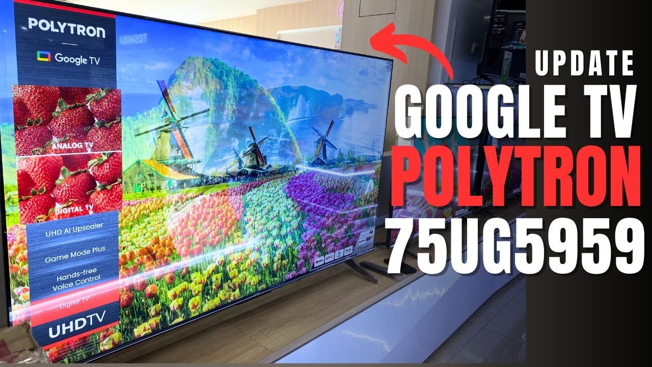 Perbarui Harga Google TV Polytron PLD75UG5959 Perbarui Harga Google TV Polytron PLD75UG5959