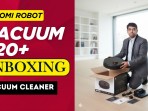 Xiaomi Robot Vacuum S20+ Unboxing & Setup Guide | Xiaomi Vacuum Cleaner S20+ | Imran Arif Tech Xiaomi Robot Vacuum S20+ Unboxing & Setup Guide | Xiaomi Vacuum Cleaner S20+ | Imran Arif Tech