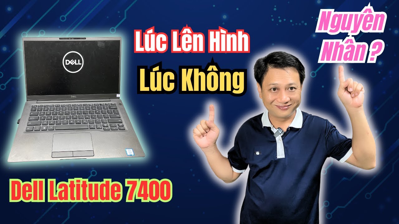 Dell Latitude 7400 at the time of the picture, the cause of unexpectedly and how to handle it! Dell Latitude 7400 at the time of the picture, the cause of unexpectedly and how to handle it!