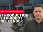 Dimitroulakos meets Salvagnini – 24/7 production with P-Robot panel bender Dimitroulakos meets Salvagnini – 24/7 production with P-Robot panel bender
