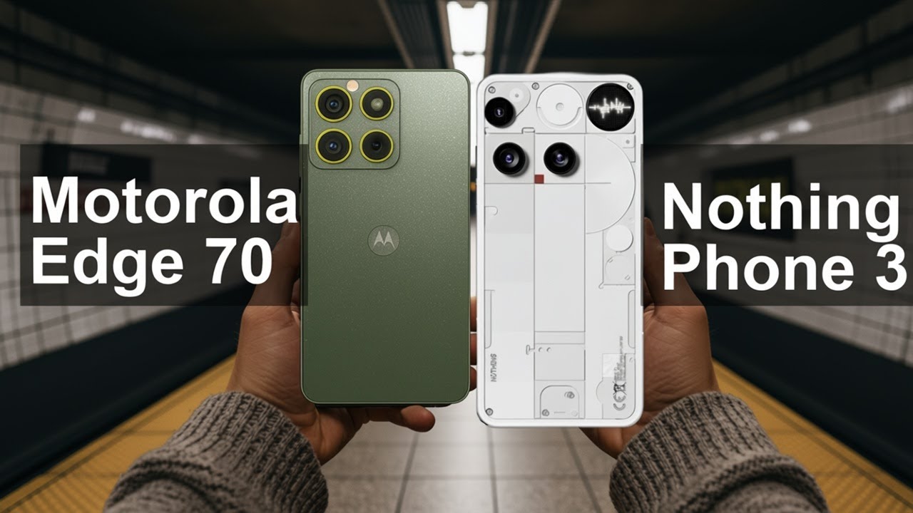 Motorola Edge 70 vs Nothing Phone 3 Motorola Edge 70 vs Nothing Phone 3