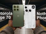 Motorola Edge 70 vs Nothing Phone 3 Motorola Edge 70 vs Nothing Phone 3