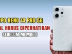 Kamera Menggoda !! Kelebihan Dan Kekurangan Oppo Reno 14 Pro 5G Kamera Menggoda !! Kelebihan Dan Kekurangan Oppo Reno 14 Pro 5G