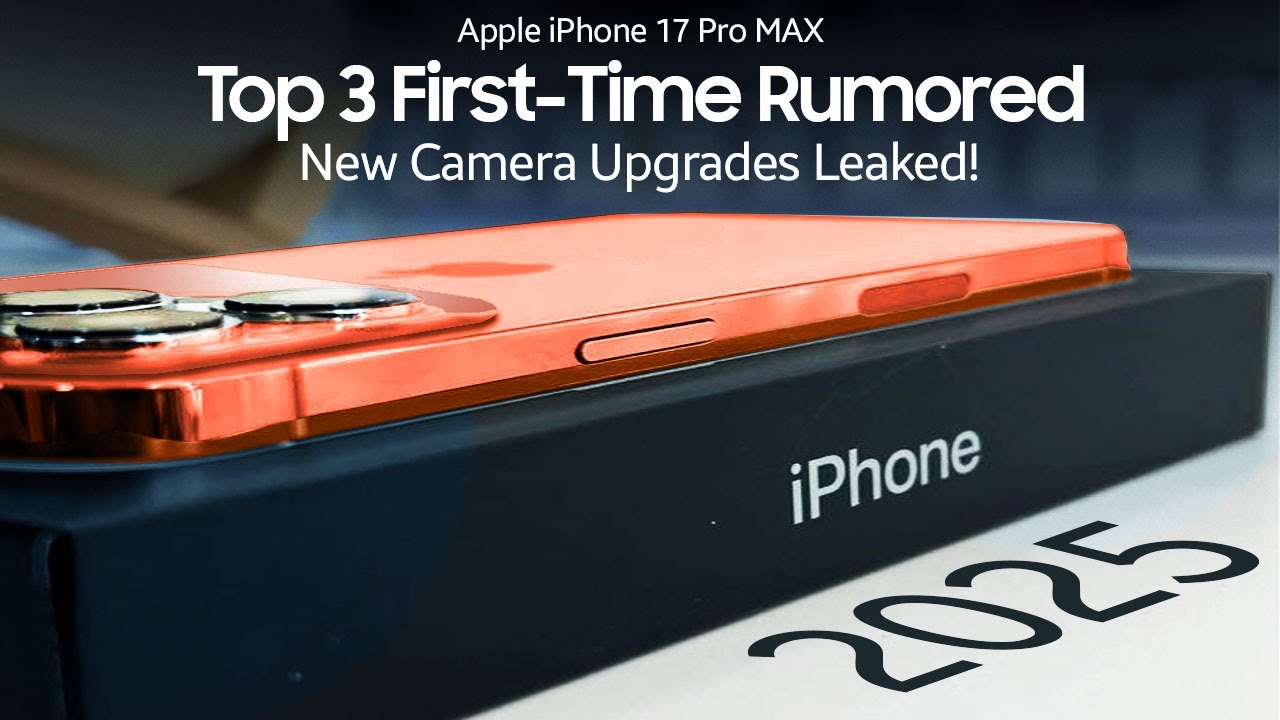Apple iPhone 17 Pro Max – Tanggal Peluncuran + Top 3 Upgrade Kamera Baru yang Dikabarkan! Apple iPhone 17 Pro Max – Tanggal Peluncuran + Top 3 Upgrade Kamera Baru yang Dikabarkan!