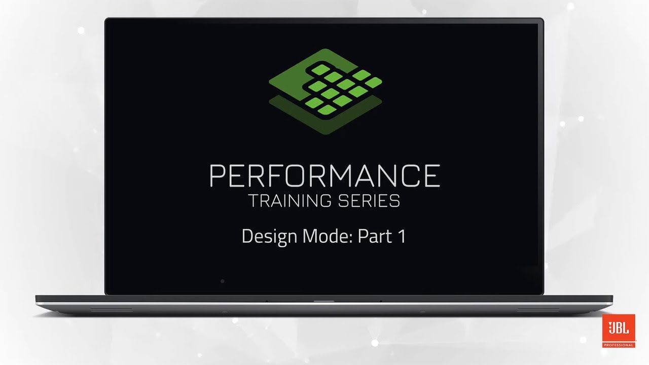 JBL Performance Training: Design Mode Part 1 JBL Performance Training: Design Mode Part 1