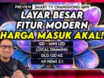 Layar Besar DGN QD M INI LED, Bisa 120 Hz, Harganya Cuma Segini? – Tinjau Smart TV Changhong Qn9! Layar Besar DGN QD M INI LED, Bisa 120 Hz, Harganya Cuma Segini? – Tinjau Smart TV Changhong Qn9!