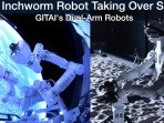 The Inchworm Robot Taking Over Space: GITAI’s Dual-Arm Robots and Rovers The Inchworm Robot Taking Over Space: GITAI’s Dual-Arm Robots and Rovers
