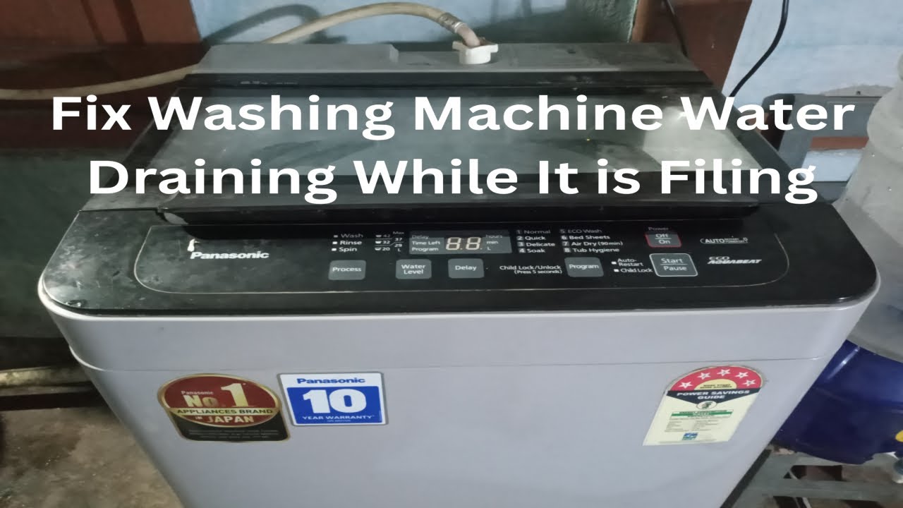 Washing Machine Keeps Draining Water While It is Filling | Panasonic Washing Machine Draining Water Washing Machine Keeps Draining Water While It is Filling | Panasonic Washing Machine Draining Water