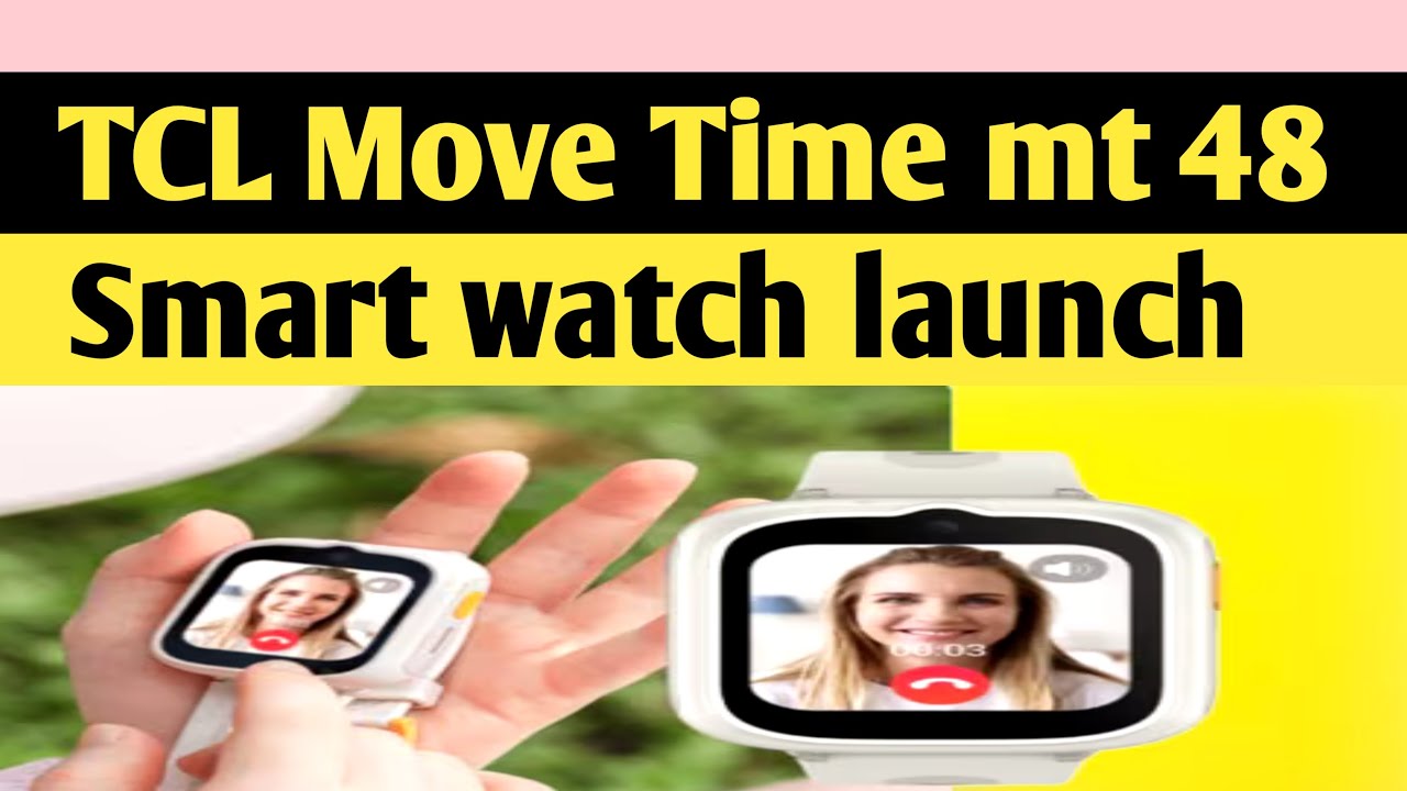 TCL movie Time Mt 48 smart watch launch || Tech BRAKING News TCL movie Time Mt 48 smart watch launch || Tech BRAKING News