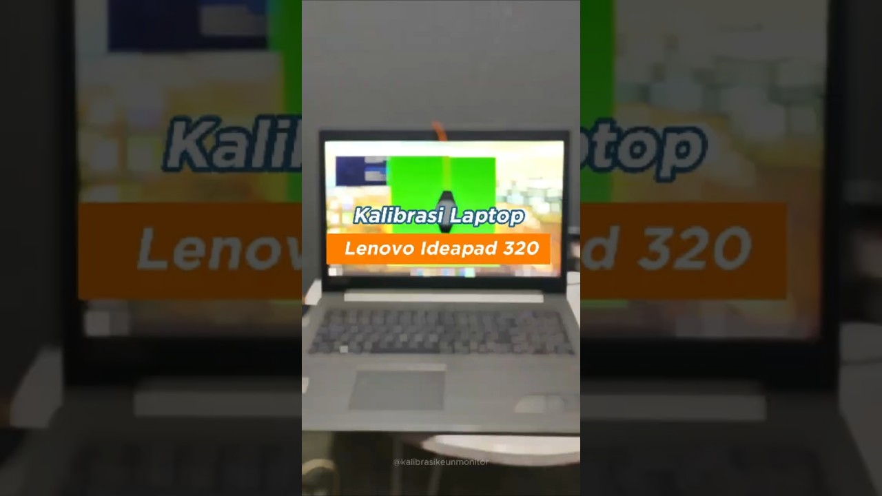 WARNA LAPTOPMU AKURAT? Lenovo IdeaPad 320 Wajib Kalibrasi! Jasa Kalibrasi Monitor Bandung! WARNA LAPTOPMU AKURAT? Lenovo IdeaPad 320 Wajib Kalibrasi! Jasa Kalibrasi Monitor Bandung!