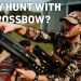 Why Hunt with a Crossbow? | TenPoint Turbo S1 Why Hunt with a Crossbow? | TenPoint Turbo S1