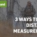 3 WAYS to use Distance Measurement with HuntStand 3 WAYS to use Distance Measurement with HuntStand