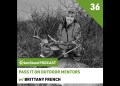 #067 – Brittany French – Pass It On Outdoors Mentors #067 – Brittany French – Pass It On Outdoors Mentors
