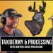 Deer Taxidermy & Processing – What Most Hunters Don’t Understand | Hunters Advantage Podcast #234 Deer Taxidermy & Processing – What Most Hunters Don’t Understand | Hunters Advantage Podcast #234