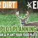 Food Plots: Key Considerations and Choices for Successful Planting | DEER DIRT EP. 06 Food Plots: Key Considerations and Choices for Successful Planting | DEER DIRT EP. 06
