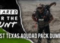 West Texas Aoudad Pack Dump | GEARED FOR THE HUNT – #221 West Texas Aoudad Pack Dump | GEARED FOR THE HUNT – #221
