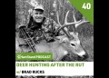 #075 – Brad Rucks – DEER HUNTING AFTER THE RUT #075 – Brad Rucks – DEER HUNTING AFTER THE RUT