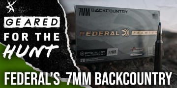 Breakthrough Rifle Cartridge: Federal’s 7mm Backcountry | GEARED FOR THE HUNT #214 Breakthrough Rifle Cartridge: Federal’s 7mm Backcountry | GEARED FOR THE HUNT #214