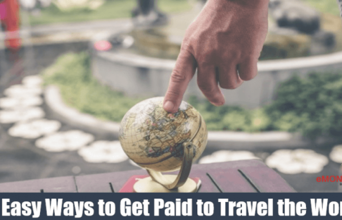 12 Easy Ways to Get Paid to Travel the World 12 Easy Ways to Get Paid to Travel the World