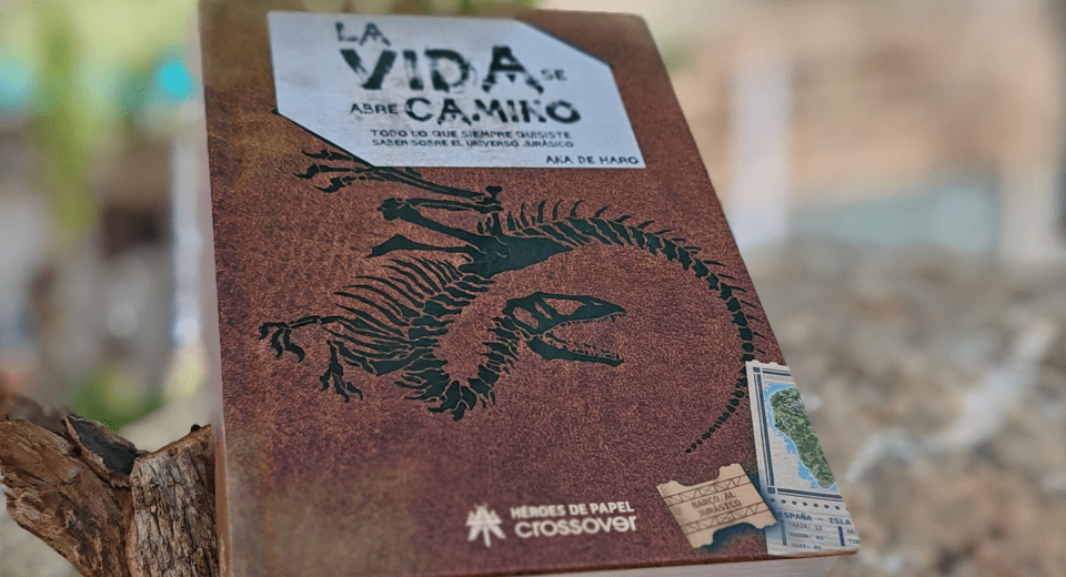 La vida se abre camino: Una declaración de amor a la saga jurásica La vida se abre camino: Una declaración de amor a la saga jurásica